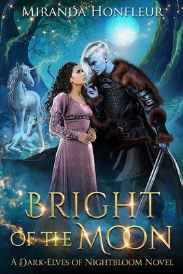 Bright of the Moon (Dark-Elves of Nightbloom)