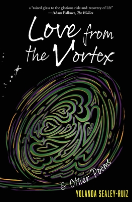 Love from the Vortex and Other Poems