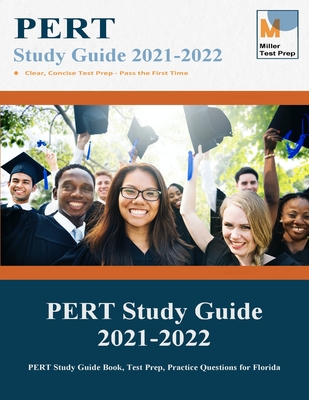 Image for PERT Study Guide 2021-2022: PERT Study Guide Book, Test Prep, Practice Questions for Florida PERT Study Guide 2021-2022: PERT Study Guide Book, Test Prep, Practice Questions for Florida