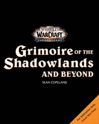 Image for World of Warcraft: Grimoire of the Shadowlands and Beyond