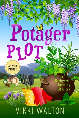 Potager Plot: A witty cozy mystery with a hint of romance (A Backyard Farming Mystery)