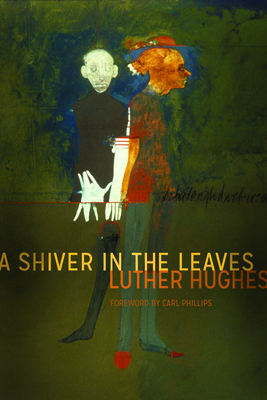 A Shiver in the Leaves (New Poets of America, 48)