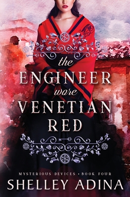 The Engineer Wore Venetian Red: Mysterious Devices 4