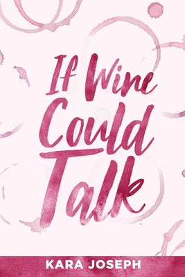 Image for If Wine Could Talk If Wine Could Talk