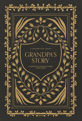 Grandpa's Story: A Memory and Keepsake Journal for My Family