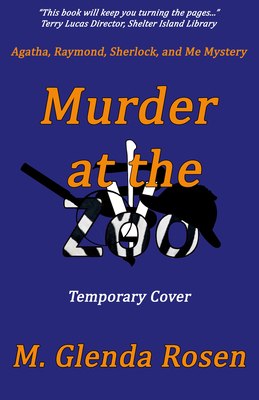 Murder At The Zoo: An Agatha, Raymond, Sherlock, And Me Mystery
