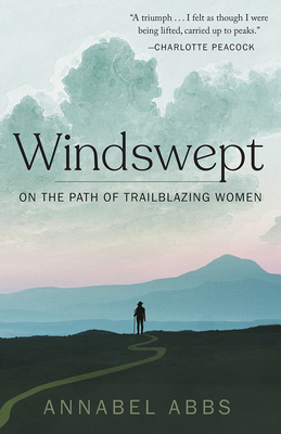 Windswept: Walking the Paths of Trailblazing Women