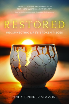 Restored: Reconnecting Life's Broken Pieces