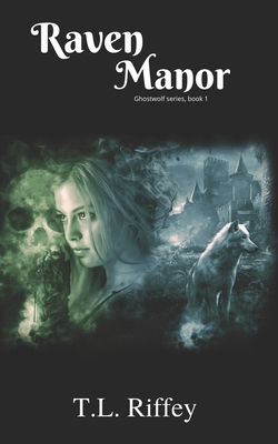 Raven Manor (Ghostwolf Series)