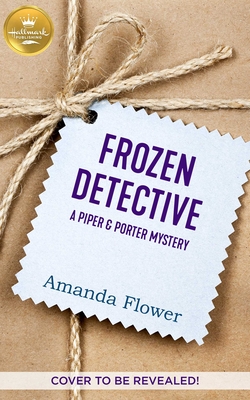 Frozen Detective (Piper and Porter Mysteries)