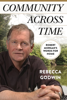 Community across Time: Robert Morgans Words for Home