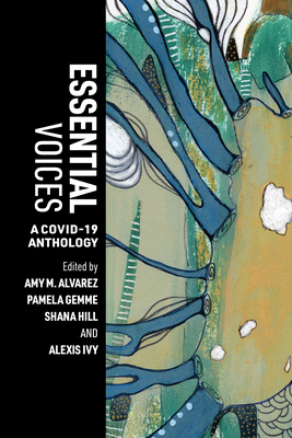 Essential Voices: A COVID-19 Anthology (Borderless)