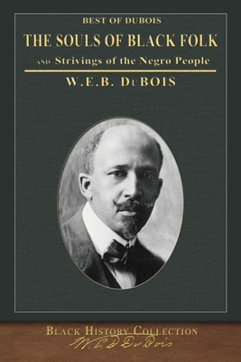 Image for Best of Dubois The Souls of Black Folk and Strivings of the Negro People Best of Dubois The Souls of Black Folk and Strivings of the Negro People