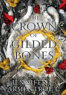 Crown Of Gilded Bones: A Blood And Ash Novel