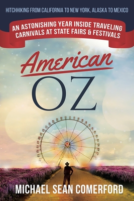 American Oz: An Astonishing Year Inside Traveling