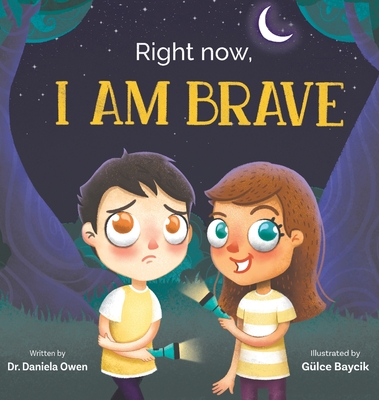 Right Now I Am Brave - Social Emotional Book for Kids Ages 3-8 that Teaches How to Overcome Fear and Accomplish Your Biggest Goals - Confidence Book that Helps Kids Reach Their Dreams with Bravery
