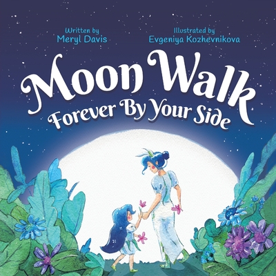 Moon Walk: Forever By Your Side