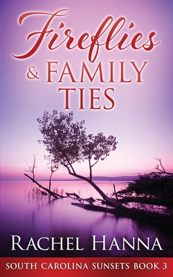 Image for Fireflies & Family Ties Fireflies & Family Ties