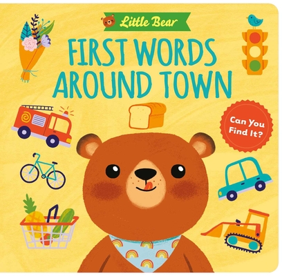 Image for Little Bear: First Words Around Town Little Bear: First Words Around Town