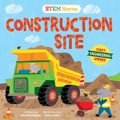Image for STEAM Stories Construction Site (First Engineering Words): First Engineering Words STEAM Stories Construction Site (First Engineering Words): First Engineering Words