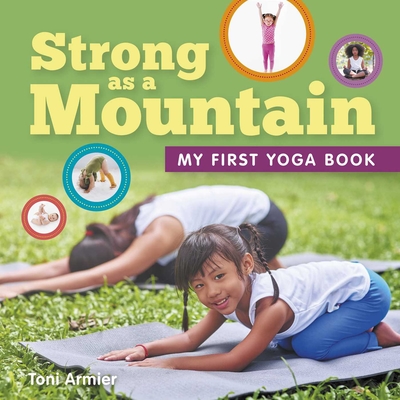 Strong as a Mountain (My First Yoga Book) (MY FIRST BOOK OF)