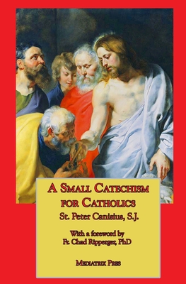 Image for Small Catechism for Catholics Small Catechism for Catholics