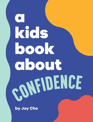 A Kids Book About Confidence