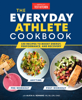 Image for The Everyday Athlete Cookbook: 165 Recipes To Boos