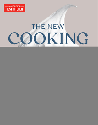 The New Cooking School Cookbook: Advanced Fundamentals