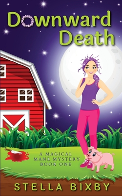 Downward Death: A Magical Mane Mystery (Magical Mane Mystery Series)