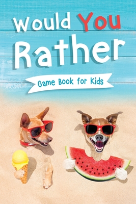 Would You Rather Book for Kids: Gamebook for Kids with 200+ Hilarious Silly Questions to Make You Laugh! Including Funny Bonus Trivias: Fun Scenarios . 11, 12 + (Family Edition Laugh Challenge!)