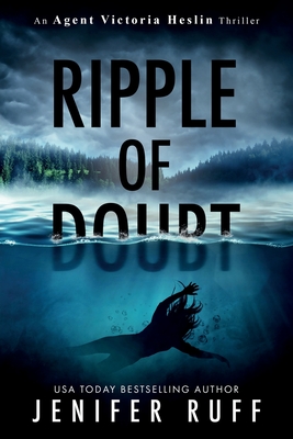 Ripple of Doubt (Agent Victoria Heslin Series)