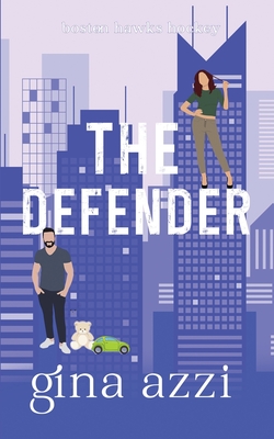The Defender: A Single Dad Hockey Romance (Boston Hawks Hockey)