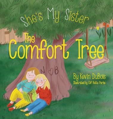 The Comfort Tree (She's My Sister)