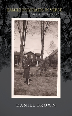 Family Portraits in Verse: And Other Illustrated Poems