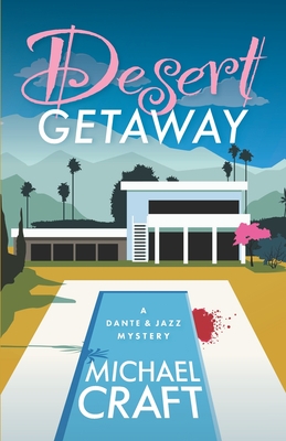 Desert Getaway (A Dante & Jazz Mystery, 1)