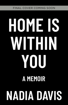 Home Is Within You: A Memoir of Recovery and Redemption