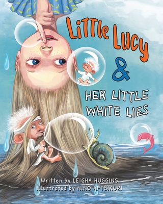 Image for Little Lucy & Her Little White Lies Little Lucy & Her Little White Lies