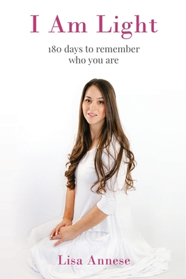 I Am Light: 180 days to remember who you are
