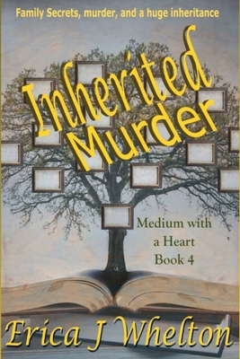 Inherited Murder (A Medium with a Heart Paranormal Mystery Series)
