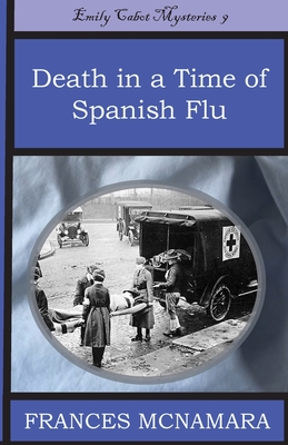 Death in a Time of Spanish Flu: Emily Cabot Mysteries Book 9