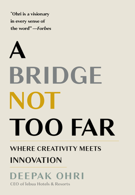 Image for A Bridge Not Too Far: Where Creativity Meets Innovation A Bridge Not Too Far: Where Creativity Meets Innovation