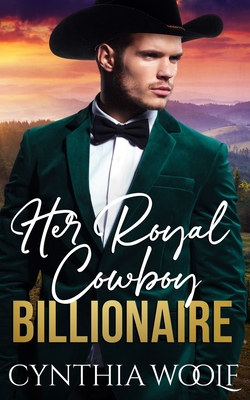 Her Royal Cowboy Billionaire: a suspense filled, sweet, contemporary western romance novel (Montana Billionaires)