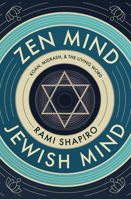 Image for Zen Mind Jewish Mind: Koan, Midrash, & The Living Word Zen Mind Jewish Mind: Koan, Midrash, & The Living Word