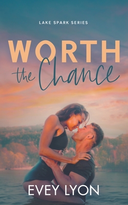 Worth the Chance: A Small Town Enemies to Lovers Sports Romance (Lake Spark)