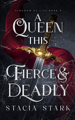 A Queen this Fierce and Deadly (Kingdom of Lies)