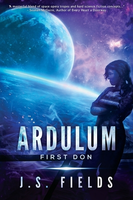 Image for Ardulum: First Don: A Space Opera Novel Ardulum: First Don: A Space Opera Novel