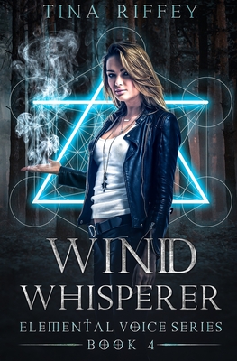 Wind Whisperer (The Elemental Voice)
