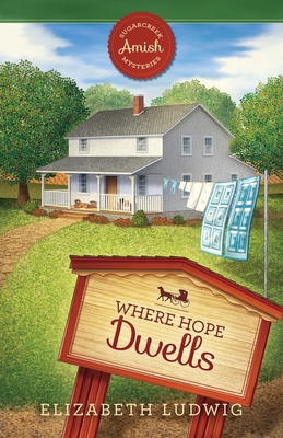 Where Hope Dwells (Sugarcreek Amish Mysteries)