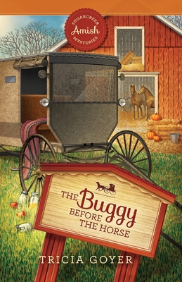 The Buggy Before the Horse (Sugarcreek Amish Mysteries)